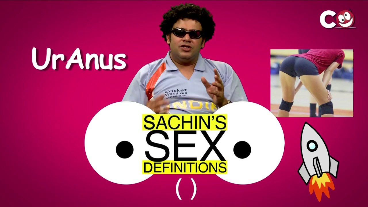 Sexy Comedy Video Clips - Sachin's Sex Definitions - Uranus - Comedy One