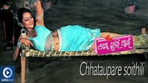Chhata Upare Hot Item Song | Odia Film Khas Tumari Pain | Oriya Hot Item Song