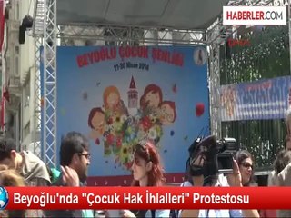 Beyoğlu'nda "Çocuk Hak İhlalleri" Protestosu