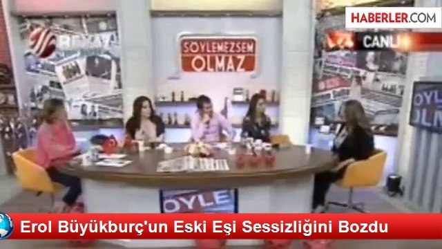 Erol Büyükburç'un Eski Eşi Sessizliğini Bozdu