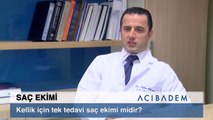 Kellik için tek tedavi saç ekimi midir ?