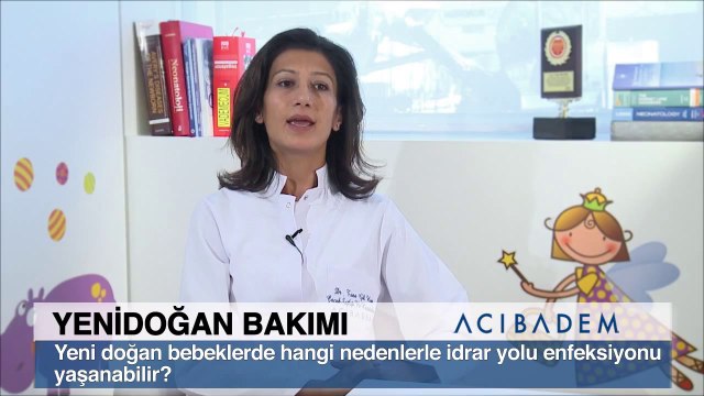 Yeni doğan bebeklerde hangi nedenlerle idrar yolu enfeksiyonu yaşanabilir ?