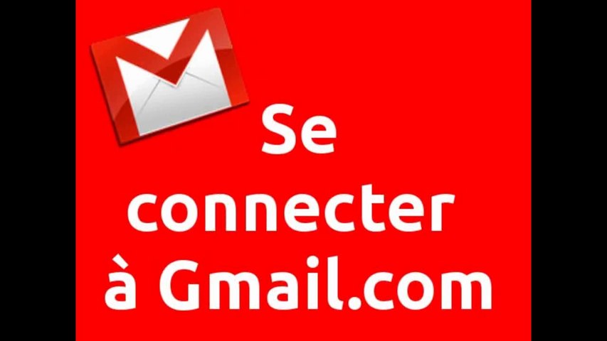 Gmail : Se connecter - Vidéo Dailymotion