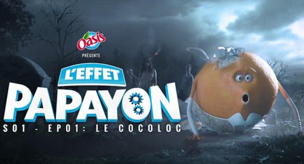 Oasis : L'Effet Papayon - S01E01 (Le Cocoloc) [VF|HD]