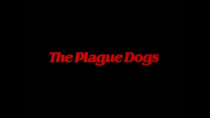 The Plague Dogs Review