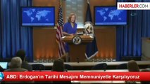 ABD: Erdoğan'ın Tarihi Mesajını Memnuniyetle Karşılıyoruz