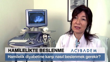 Hamilelik diyabetine karşı nasıl beslenmek gerekir?
