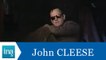 John Cleese répond à John Cleese (Part 2) - Archive INA