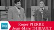 Roger Pierre et Jean-Marc Thibault 