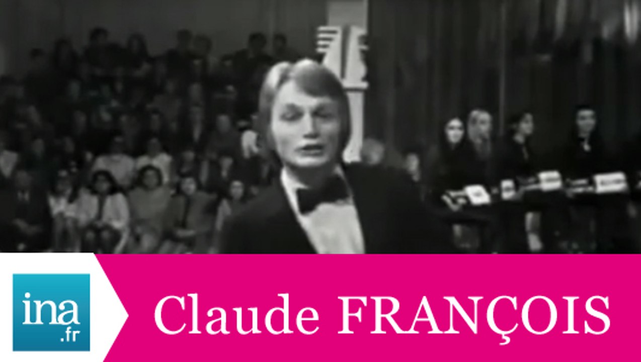 Claude François "Où tu veux quand tu veux" (live officiel) Archive INA Vidéo Dailymotion