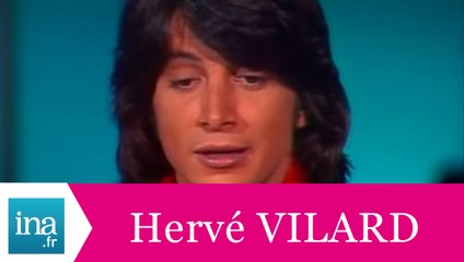 Hervé Vilard "Elle était belle" (live officiel) - Archive INA