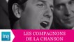 Les Compagnons De La Chanson "Le sous-marin vert" (live officiel) - Archive INA