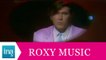 Roxy music "Angel eyes" (live officiel) - Archive INA