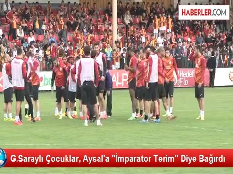 G.Saraylı Çocuklar, Aysal'a İmparator Terim Diye Bağırdı