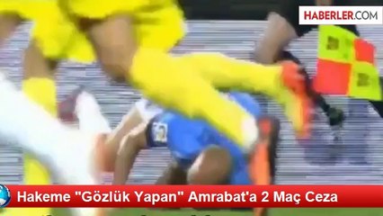 Amrabat O Hareketinin Kurbanı Oldu