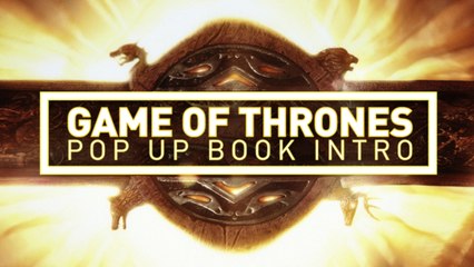 Game of Thrones Intro - Pop-Up Book Edition