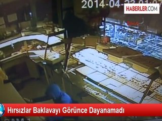 Hırsızlar Baklavayı Görünce Dayanamadı