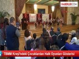 TBMM Kreşi'ndeki Çocuklardan Halk Oyunları Gösterisi