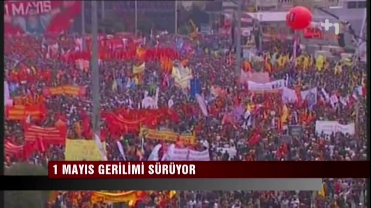 1 Mayıs gerilimi sürüyor - Canlı Gaste