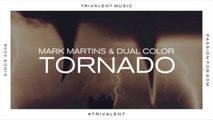 Mark Martins & Dual Color - Tornado (Teaser)