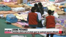 Day 10 Family of missing burst into anger at Jindo