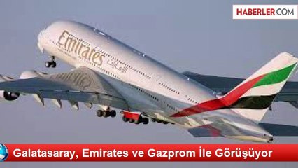 Galatasaray, Emirates ve Gazprom İle Görüşüyor