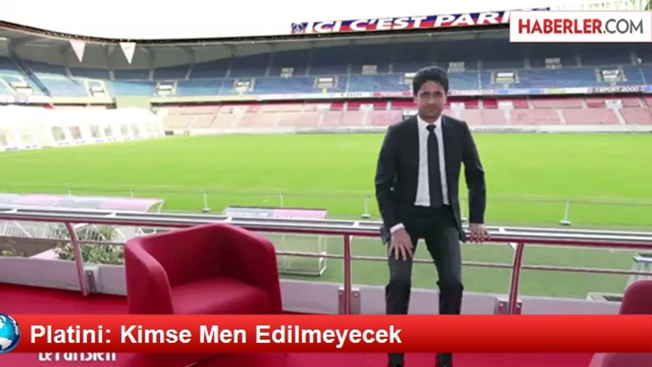 Platini: Kimse Men Edilmeyecek