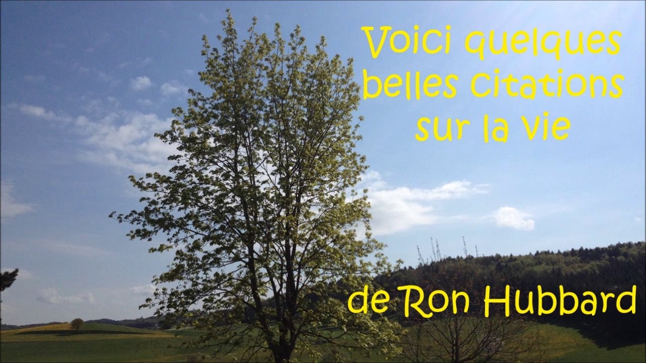 diaporama sur la vie, citations de Ron Hubbard