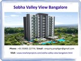 Sobha Valley View - Sobha Valley View Upcoming Project - Sobha Developer Banashankari Bangalore 9590522774