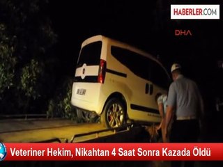 Kadirli'de Veteriner Hekim Nikahtan 4 Saat Sonra Öldü