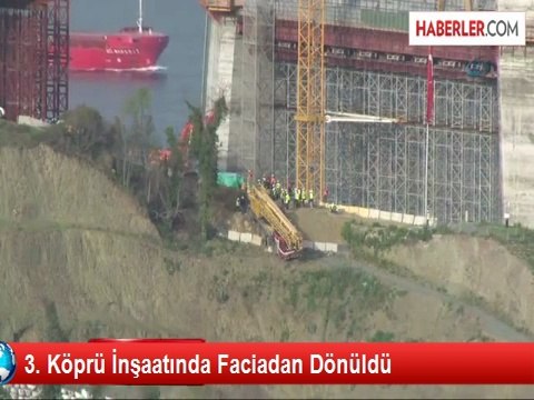3. Köprü İnşaatında Kontrolden Çıkan Vinç Yüklü Tır, Az Daha Neden Oluyordu