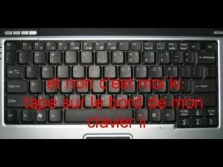 moi ki tape sur mon clavier