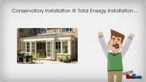 Total Energy Installation: An option to get rid-off from conservatory installation