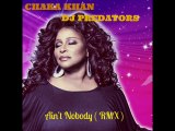 CHAKA KHAN feat. DJ PREDATORS - Ain't Nobody ( RMX )