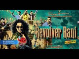 Revolver Rani (2014) – Hindi Movie Watch Online