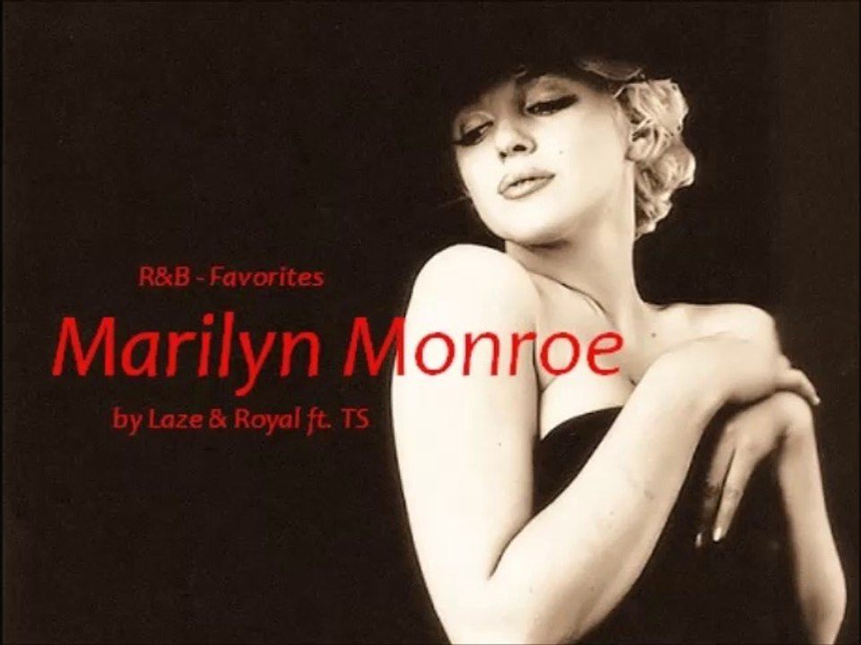 Marilyn Monroe by LS ft. TS (R&B - Favorites)