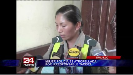 Trujillo: suboficial de la Policía fue arrollada por taxista tras ser intervenido