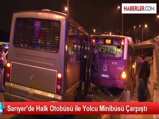 Sarıyer'de Yolcu Minibüsü, Belediye Otobüsüne Arkadan Çarptı: 8 Yaralı