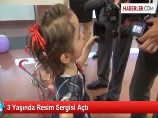 3 Yaşında Resim Sergisi Açtı