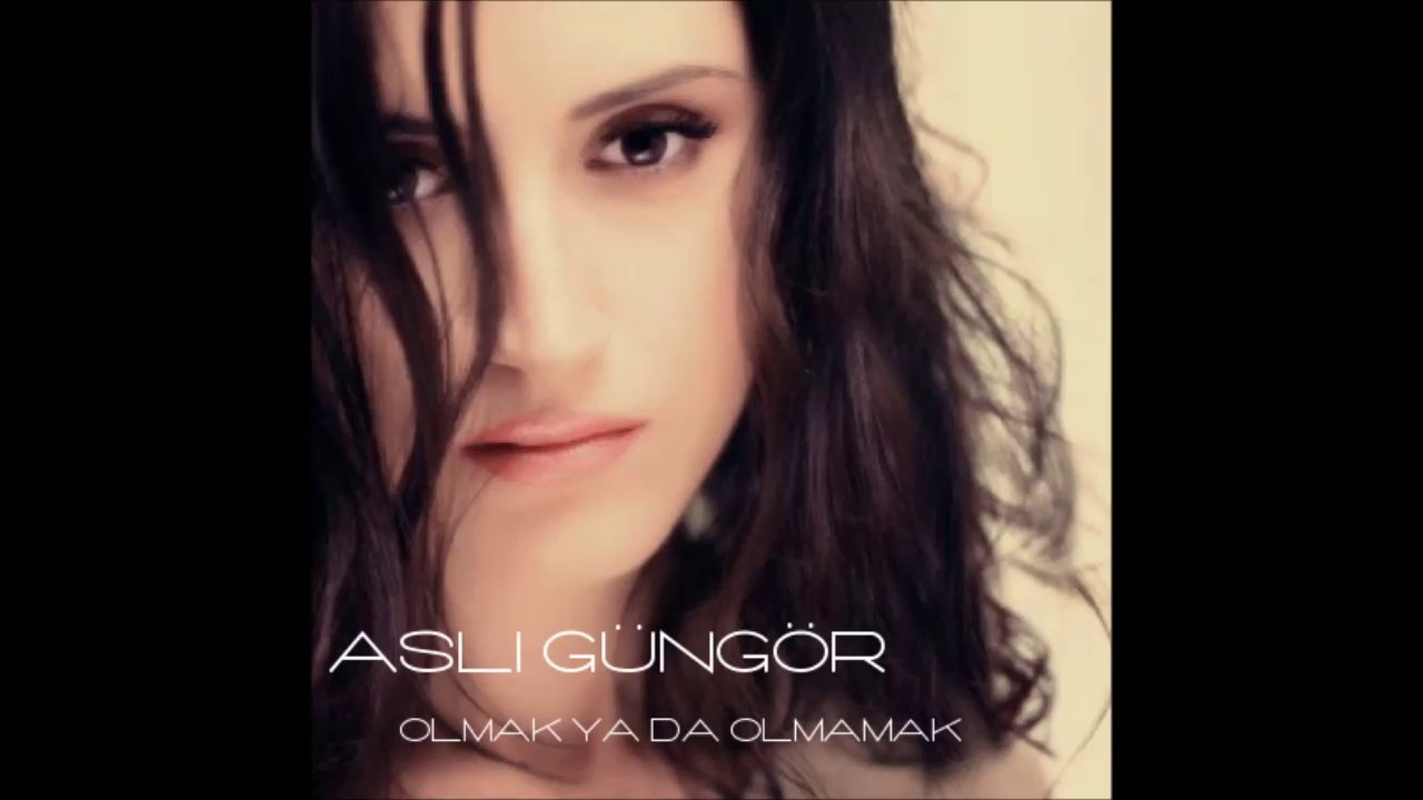 Olmak Ya Da Olmamak (Aslı Güngör)