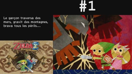 The legend of Zelda Phantom Hourglass - Let's Play #1 générique - français