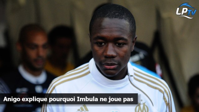 Anigo explique pourquoi Imbula ne joue pas