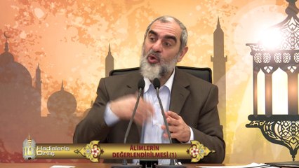 44) ÂLİMLERİN DEĞERLENDİRİLMESİ (1) - Nureddin Yıldız - Sosyal Doku Vakfı