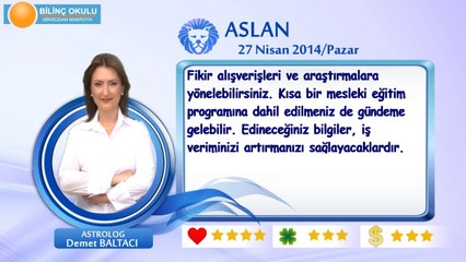 ASLAN Burcu, GÜNLÜK Astroloji Yorumu,27 NİSAN 2014, Astrolog DEMET BALTACI Bilinç Okulu.mp4
