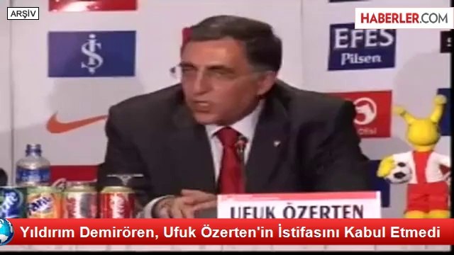 Yıldırım Demirören, Ufuk Özerten'in İstifasını Kabul Etmedi
