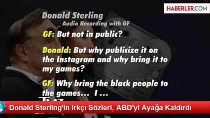 Donald Sterling'in Irkçı Sözleri, ABD'yi Ayağa Kaldırdı