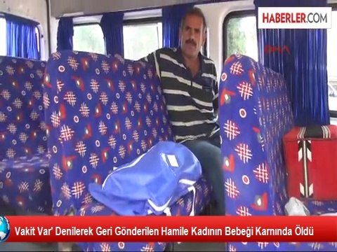 Hastaneden Gönderilen Hamile Kadının Bebeği, Karnında Öldü