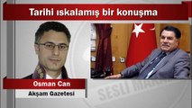 Osman Can : Tarihi ıskalamış bir konuşma