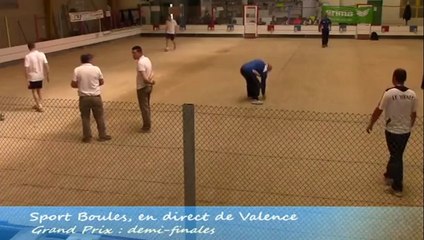 Demi-finales, Sport Boules, Grand Prix de Valence 2014