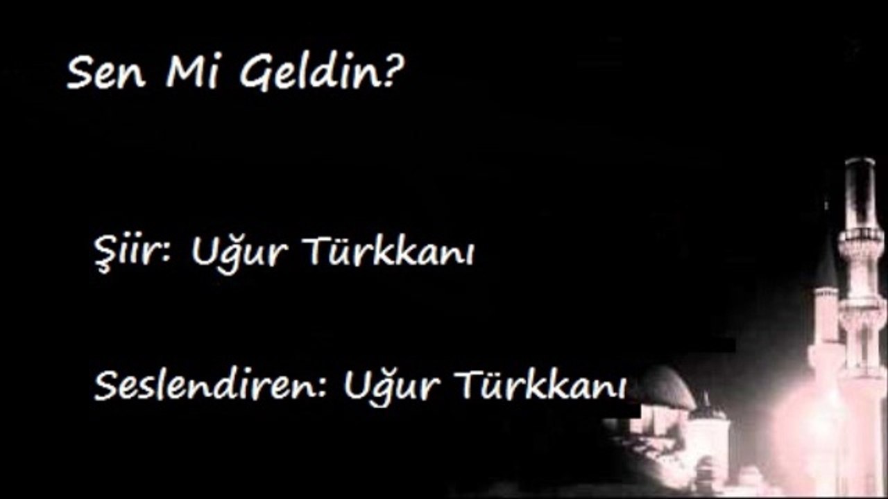 Sen Mi Geldin - Uğur Türkkanı